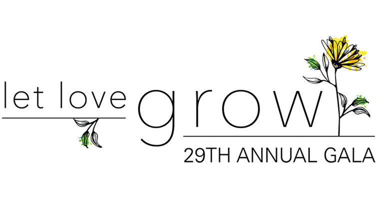 graphic with text "let love grow" next to an illustrated flower and "29th annual gala"